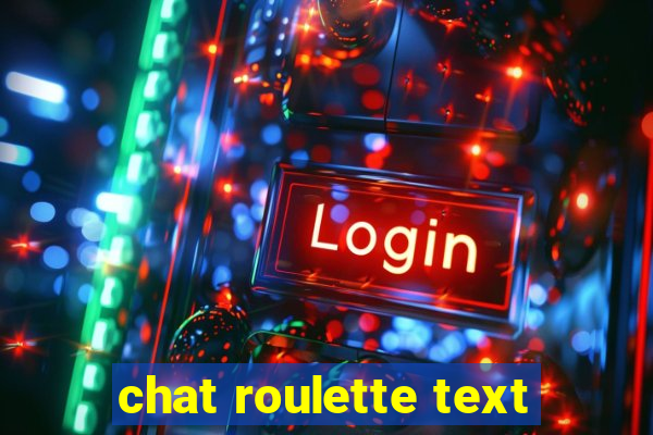 chat roulette text